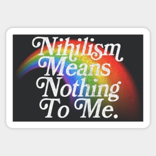 Nihilism Means Nothing To Me // Vintage Style Faded Rainbow Design Sticker